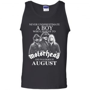 A Boy Who Listens To Motorhead And Was Born In August T-Shirts, Hoodie, Tank 24