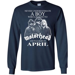 A Boy Who Listens To Motorhead And Was Born In April T-Shirts, Hoodie, Tank 19