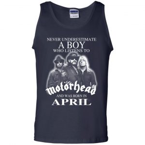 A Boy Who Listens To Motorhead And Was Born In April T-Shirts, Hoodie, Tank 25
