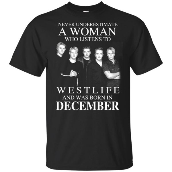 A Woman Who Listens To Westlife And Was Born In December T-Shirts, Hoodie, Tank 2