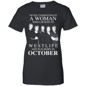 A Woman Who Listens To Westlife And Was Born In October T-Shirts, Hoodie, Tank 22
