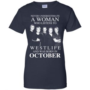 A Woman Who Listens To Westlife And Was Born In October T-Shirts, Hoodie, Tank 24