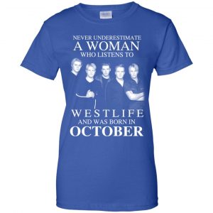 A Woman Who Listens To Westlife And Was Born In October T-Shirts, Hoodie, Tank 25