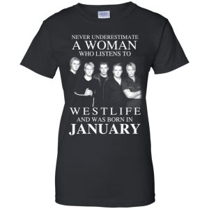 A Woman Who Listens To Westlife And Was Born In January T-Shirts, Hoodie, Tank 22