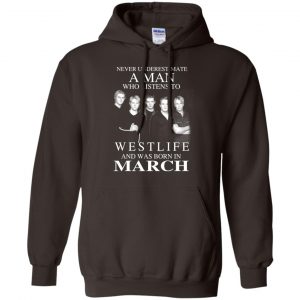 A Man Who Listens To Westlife And Was Born In March T-Shirts, Hoodie, Tank 22