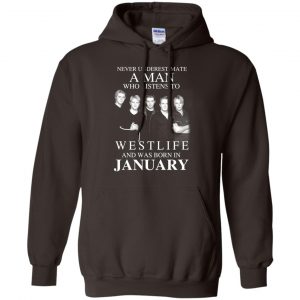 A Man Who Listens To Westlife And Was Born In January T-Shirts, Hoodie, Tank 22