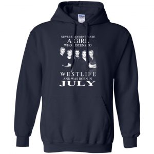 A Girl Who Listens To Westlife And Was Born In July T-Shirts, Hoodie, Tank 19