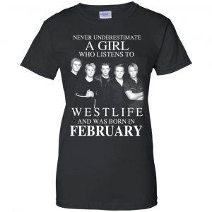 A Girl Who Listens To Westlife And Was Born In February T-Shirts, Hoodie, Tank 22