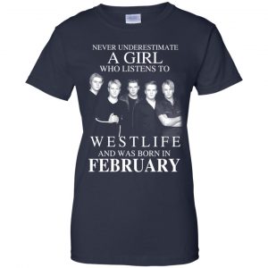 A Girl Who Listens To Westlife And Was Born In February T-Shirts, Hoodie, Tank 24
