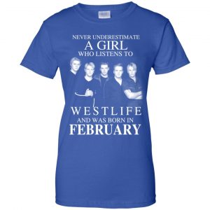 A Girl Who Listens To Westlife And Was Born In February T-Shirts, Hoodie, Tank 25