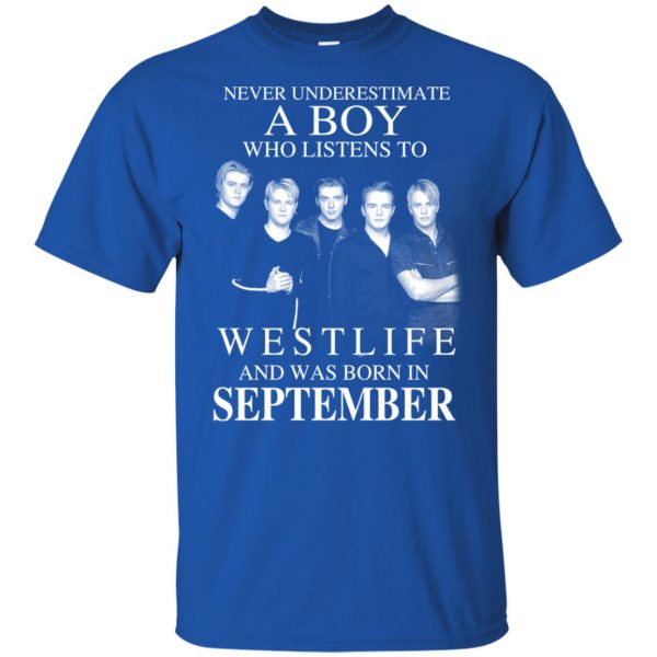 A Boy Who Listens To Westlife And Was Born In September T-Shirts, Hoodie, Tank Apparel 4