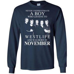 A Boy Who Listens To Westlife And Was Born In November T-Shirts, Hoodie, Tank 19 A Boy Who Listens To Westlife And Was Born In November T-Shirts, Hoodie, Tank 19