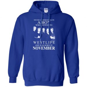 A Boy Who Listens To Westlife And Was Born In November T-Shirts, Hoodie, Tank 23 A Boy Who Listens To Westlife And Was Born In November T-Shirts, Hoodie, Tank 23