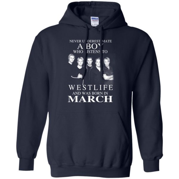 A Boy Who Listens To Westlife And Was Born In March T-Shirts, Hoodie, Tank Apparel 10