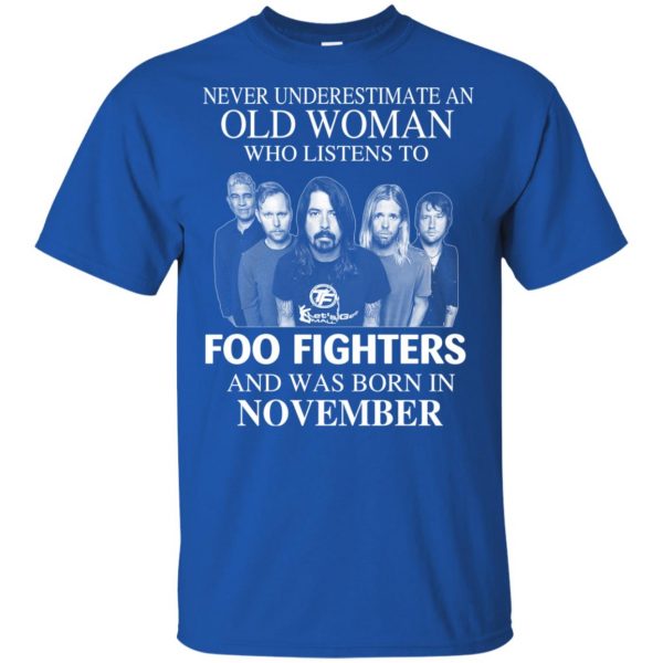 An Old Woman Who Listens To Foo Fighters And Was Born In November T-Shirts, Hoodie, Tank 5