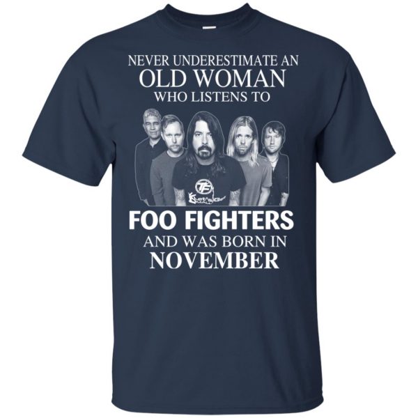 An Old Woman Who Listens To Foo Fighters And Was Born In November T-Shirts, Hoodie, Tank 6