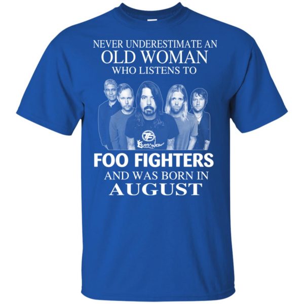 An Old Woman Who Listens To Foo Fighters And Was Born In August T-Shirts, Hoodie, Tank 5