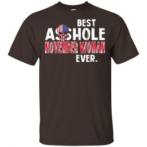 Best Asshole November Woman Ever T-Shirts, Hoodie, Tank 14