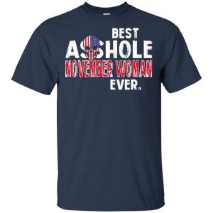 Best Asshole November Woman Ever T-Shirts, Hoodie, Tank 16