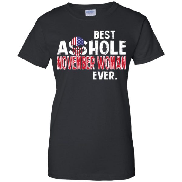 Best Asshole November Woman Ever T-Shirts, Hoodie, Tank 11