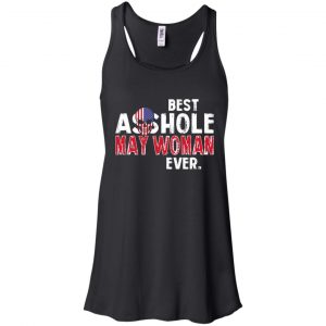 Best Asshole May Woman Ever T-Shirts, Hoodie, Tank 17