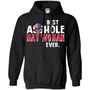 Best Asshole May Woman Ever T-Shirts, Hoodie, Tank 18