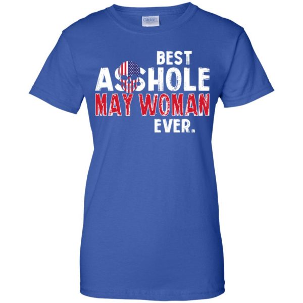 Best Asshole May Woman Ever T-Shirts, Hoodie, Tank 13