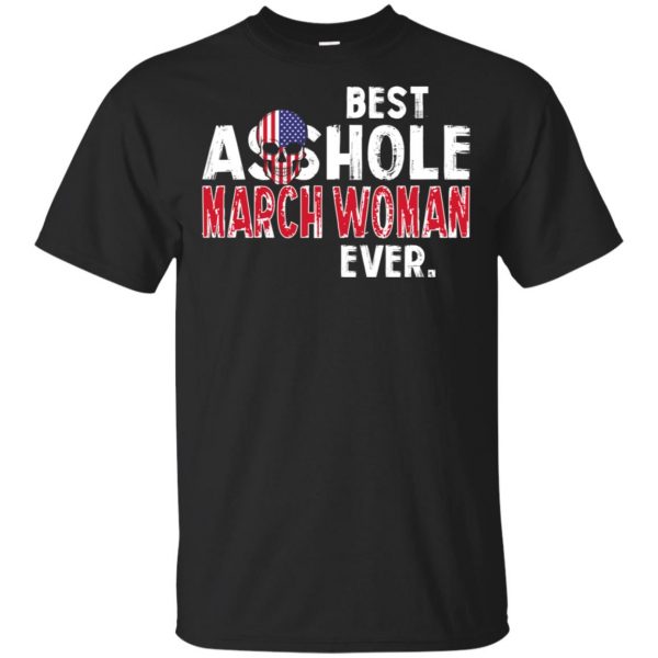 Best Asshole March Woman Ever T-Shirts, Hoodie, Tank 2