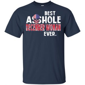 Best Asshole December Woman Ever T-Shirts, Hoodie, Tank 16