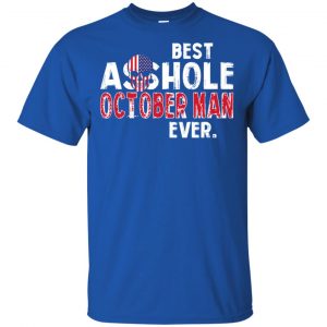 Best Asshole October Man Ever T-Shirts, Hoodie, Tank 15