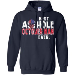 Best Asshole October Man Ever T-Shirts, Hoodie, Tank 21 Best Asshole October Man Ever T-Shirts, Hoodie, Tank 21