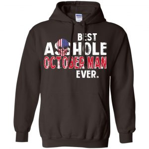 Best Asshole October Man Ever T-Shirts, Hoodie, Tank 22