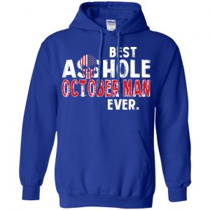 Best Asshole October Man Ever T-Shirts, Hoodie, Tank 23