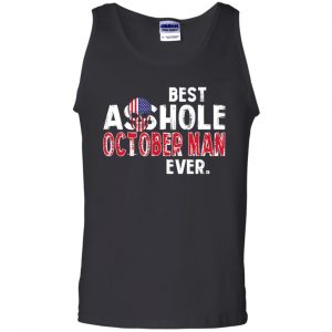 Best Asshole October Man Ever T-Shirts, Hoodie, Tank 24