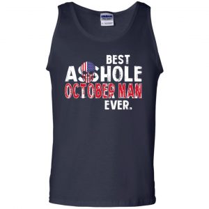 Best Asshole October Man Ever T-Shirts, Hoodie, Tank 25