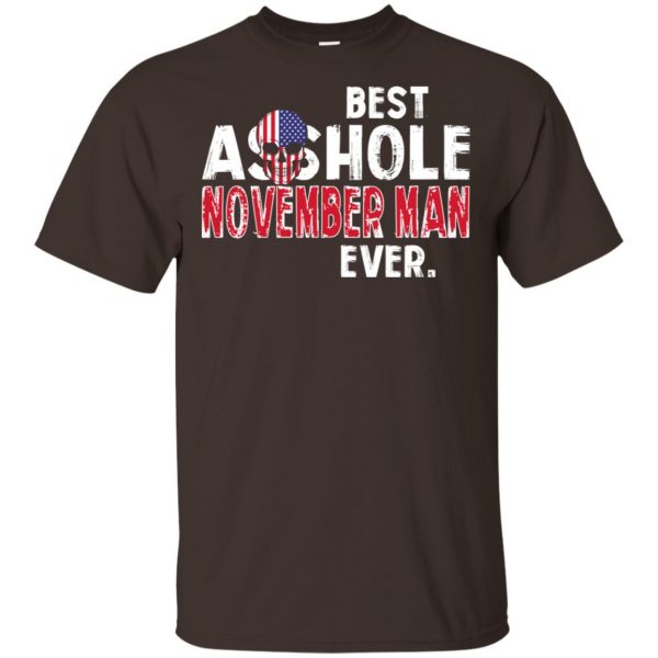 Best Asshole November Man Ever T-Shirts, Hoodie, Tank 6