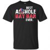 Best Asshole May Man Ever T-Shirts, Hoodie, Tank 1