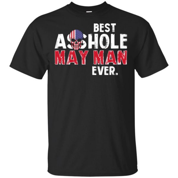 Best Asshole May Man Ever T-Shirts, Hoodie, Tank 3