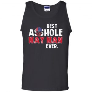 Best Asshole May Man Ever T-Shirts, Hoodie, Tank 24 Best Asshole May Man Ever T-Shirts, Hoodie, Tank 24