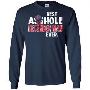 Best Asshole December Man Ever T-Shirts, Hoodie, Tank 19