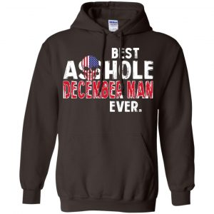 Best Asshole December Man Ever T-Shirts, Hoodie, Tank 22