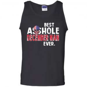 Best Asshole December Man Ever T-Shirts, Hoodie, Tank 24