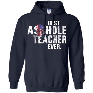 Best Asshole Teacher Ever T-Shirts, Hoodie, Tank 19