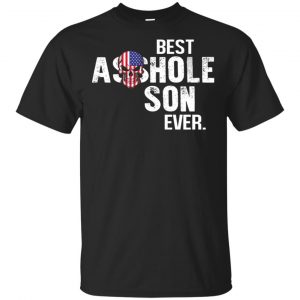 Best Asshole Son Ever T-Shirts, Hoodie, Tank Family