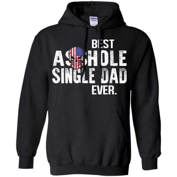 Best Asshole Single Dad Ever T-Shirts, Hoodie, Tank Family 7