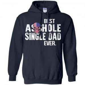 Best Asshole Single Dad Ever T-Shirts, Hoodie, Tank 19 Best Asshole Single Dad Ever T-Shirts, Hoodie, Tank 19