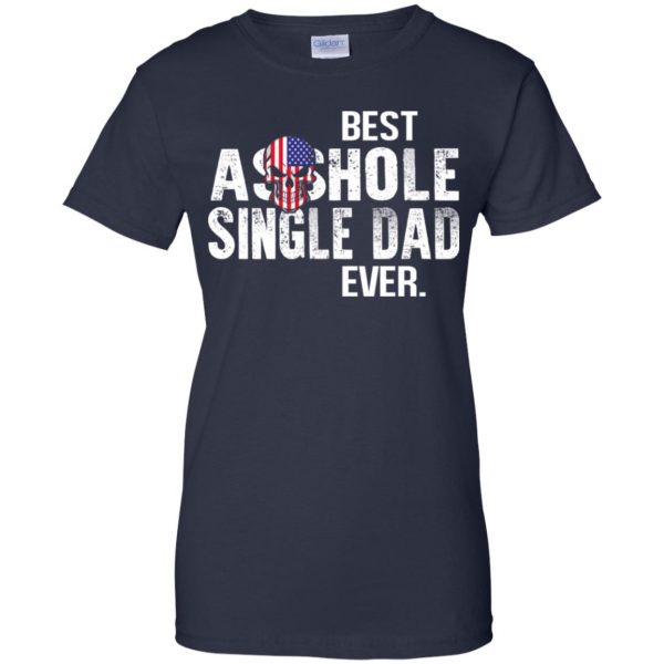 Best Asshole Single Dad Ever T-Shirts, Hoodie, Tank Family 13