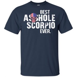 Best Asshole Scorpio Ever T-Shirts, Hoodie, Tank 17 Best Asshole Scorpio Ever T-Shirts, Hoodie, Tank 17