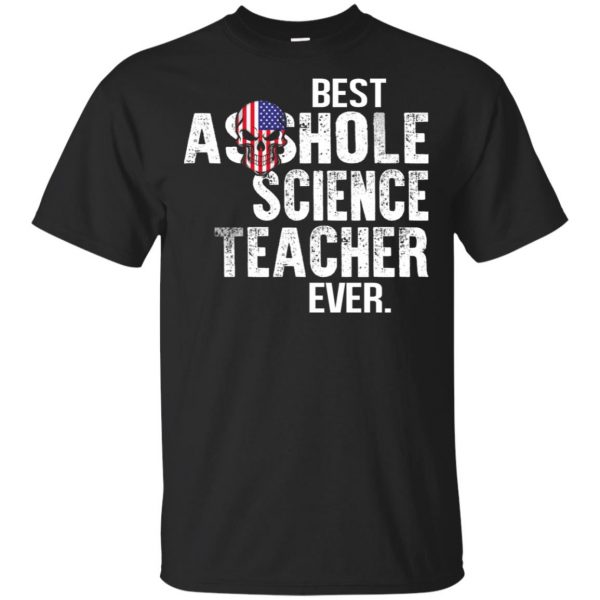 Best Asshole Science Teacher Ever T-Shirts, Hoodie, Tank 3