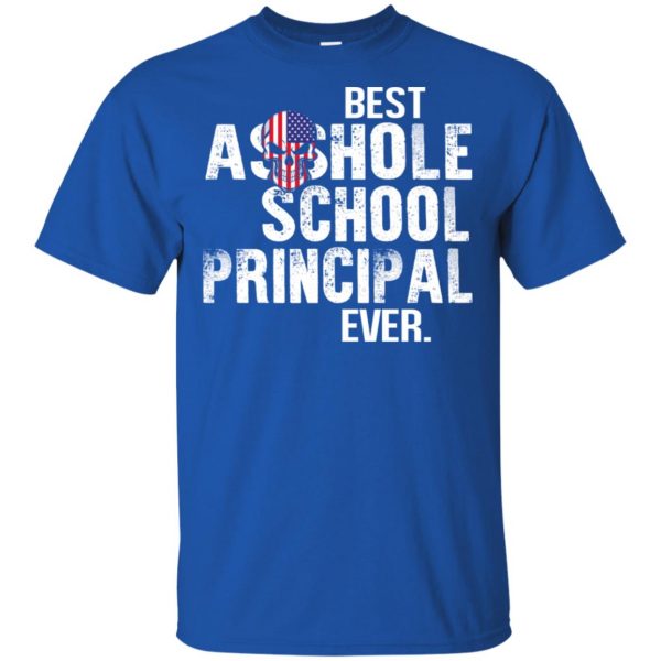 Best Asshole School Principal Ever T-Shirts, Hoodie, Tank 5